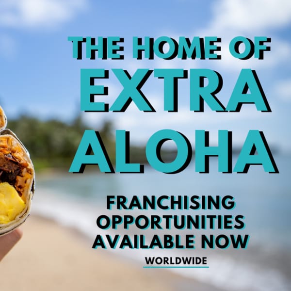Kono's burrito with pineapple and meat, with text "The Home of Extra Aloha, Franchising Opportunities Available Now Worldwide".